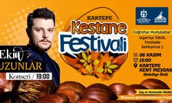KARTEPE KESTANE FESTİVALİ BU HAFTA SONU MERHABA DİYECEK