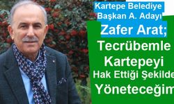 Zafer Arat; Tecrübemle Kartepeyi Hak Ettiği Şekilde Yöneteceğim