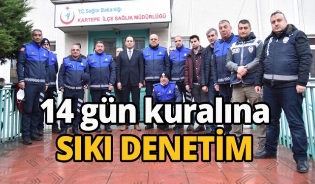14 gün kuralına SIKI DENETİM