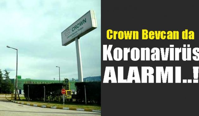 Crown Bevcan’da Koronavirüs Alarmı