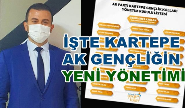 İŞTE KARTEPE AK GENÇLİĞİN YENİ YÖNETİMİ