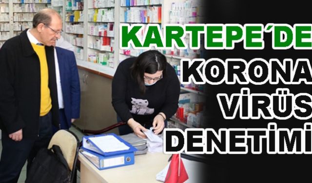 KARTEPE´DE KORONA VİRÜS DENETİMİ
