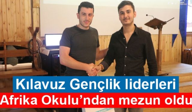 Kılavuz Gençlik liderleri  Afrika Okulu’ndan mezun oldu