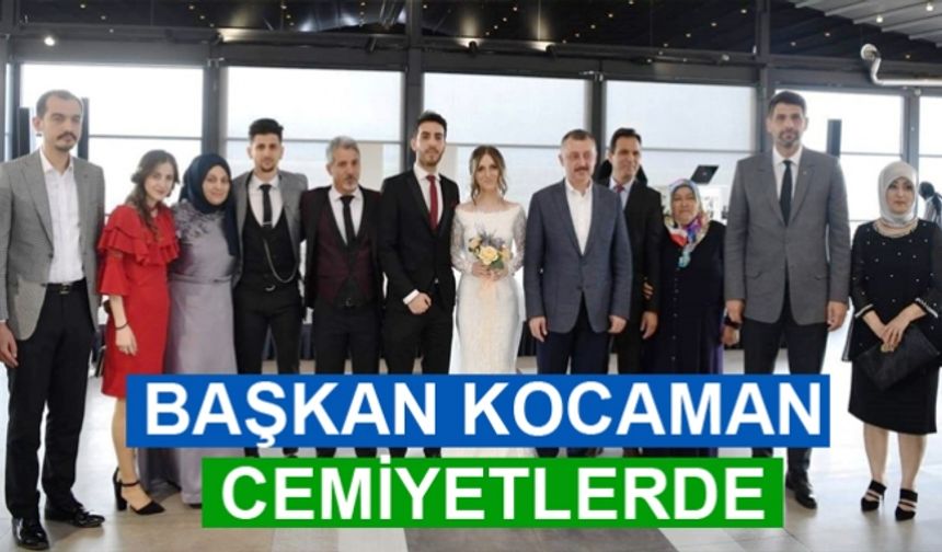 BAŞKAN KOCAMAN CEMİYETLERDE
