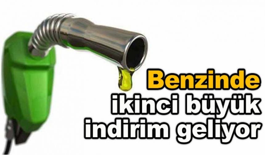 Benzinde ikinci büyük indirim geliyor